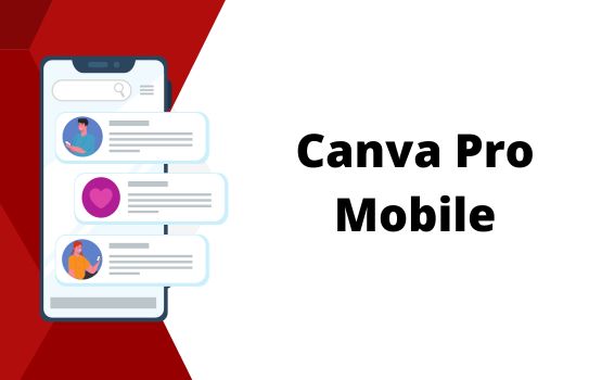 Canva Pro Mobile: Thiết Kế Di Động Với Canva Pro