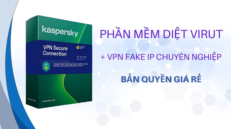 Key Kaspersky VPN - Phần mềm diệt Virut Kaspersky VPN