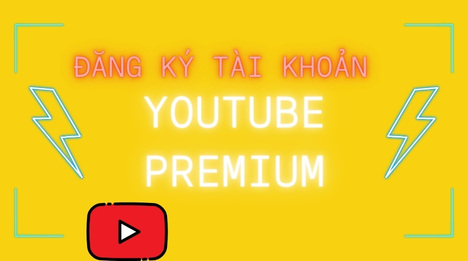 Đăng ký tài khoản Youtube Premium