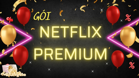 Các gói Netflix - Mua gói Netflix Giá Rẻ