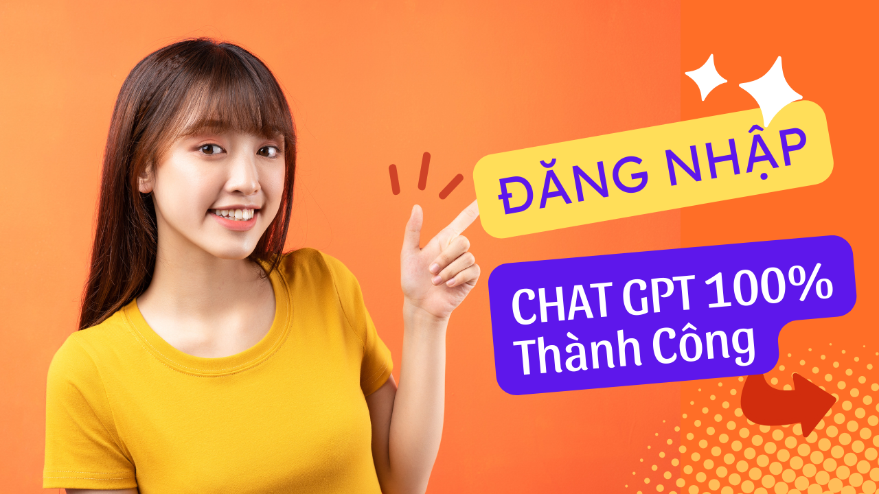Hướng dẫn đăng nhập Chat GPT 100% Thành công